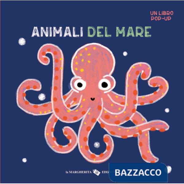 Animali del mare. Un libro pop-up. Ediz. a colori