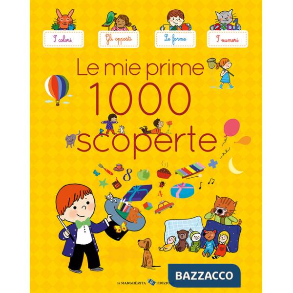 Mie prime 1000 scoperte. Ediz. a colori (Le)