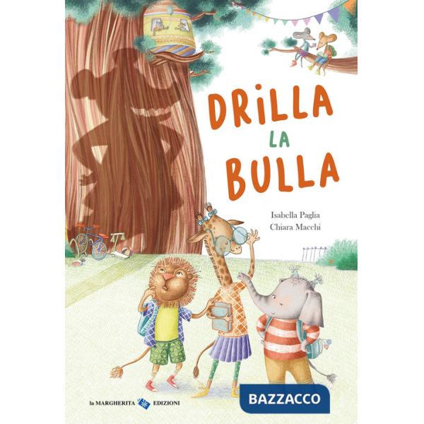 Drilla la bulla. Ediz. a colori