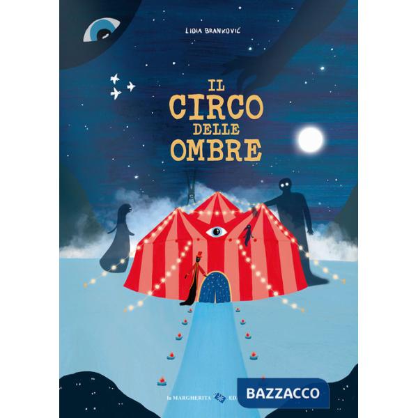 Circo delle ombre. Ediz. a colori (Il)