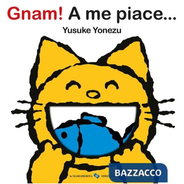 Gnam! A me piace.... Ediz. a colori