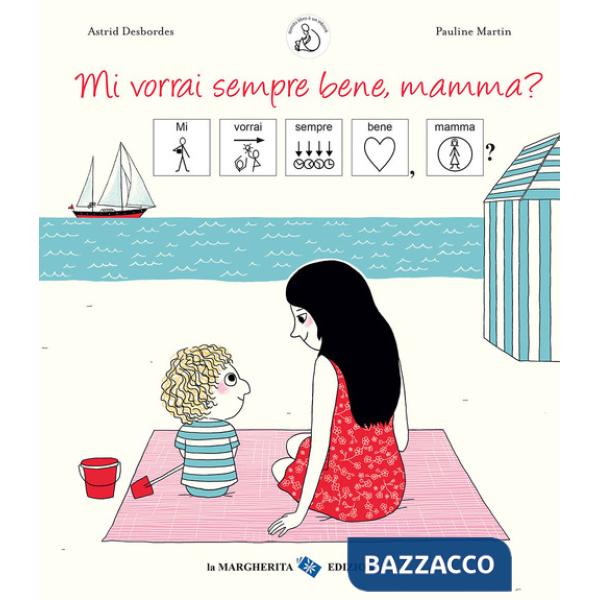 Mi vorrai sempre bene, mamma? InBook. Ediz. a colori