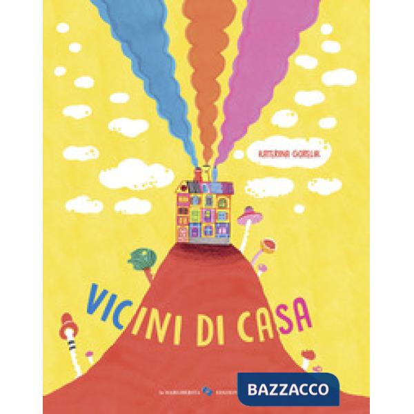 Vicini di casa. Ediz. a colori