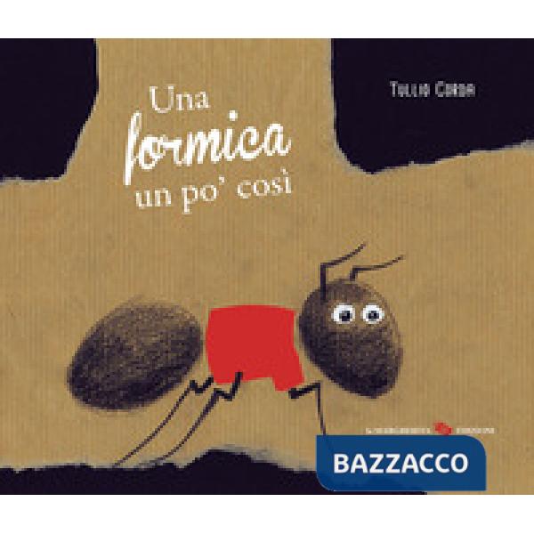 Formica un po' così. Ediz. a colori (Una)