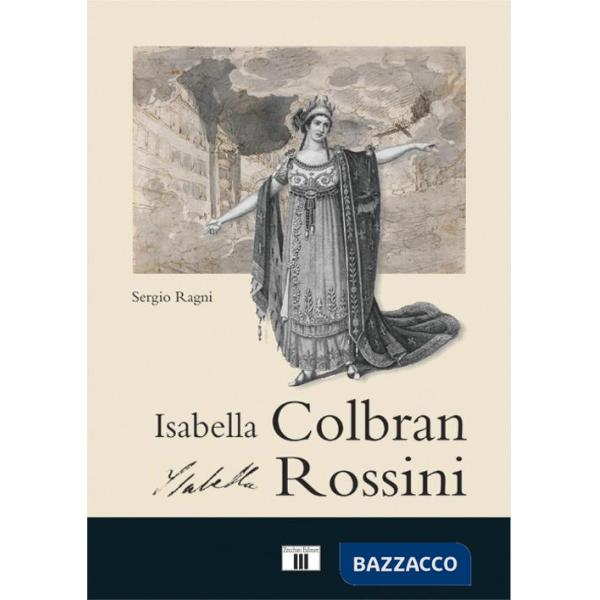 Isabella Colbran, Isabella Rossini. Cofanetto