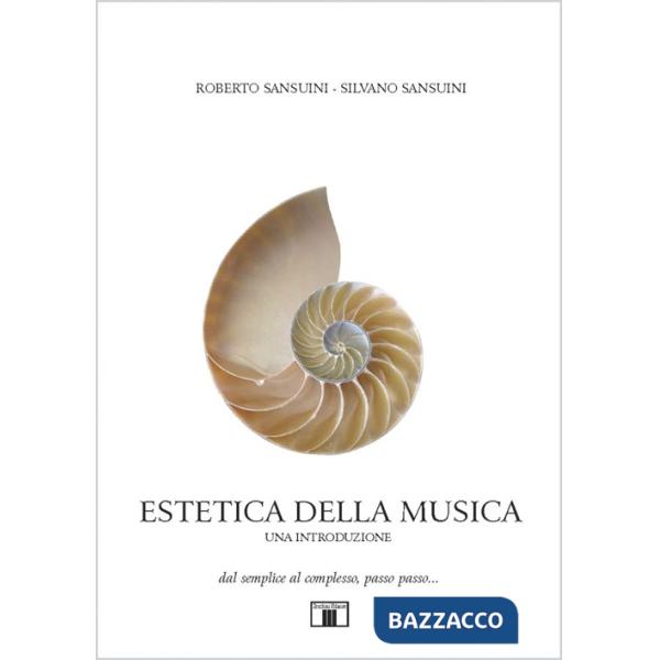 Estetica della musica. Una introduzione. Dal semplice al complesso, passo passo...