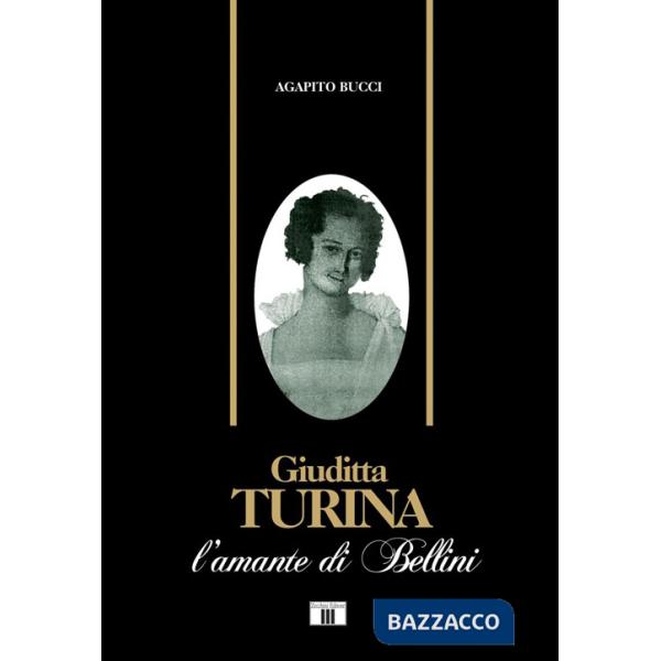 Giuditta Turina. L'amante di Bellini
