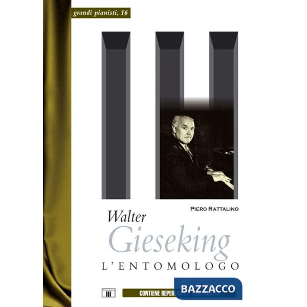 Walter Gieseking. L'entomologo
