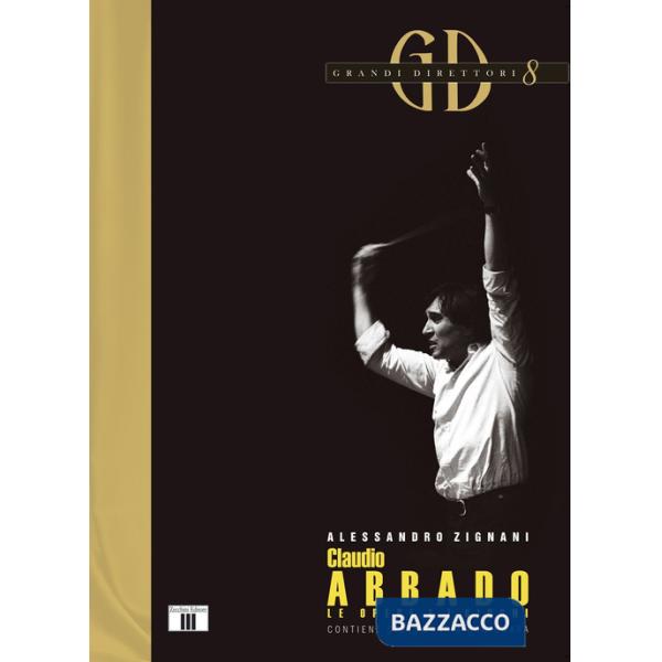 Claudio Abbado. Le opere e i giorni