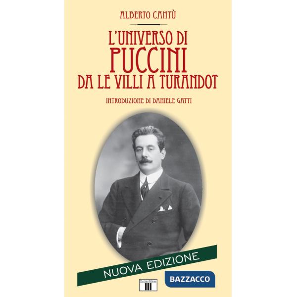 Universo di Puccini da «Le Villi» a «Turandot» (L')