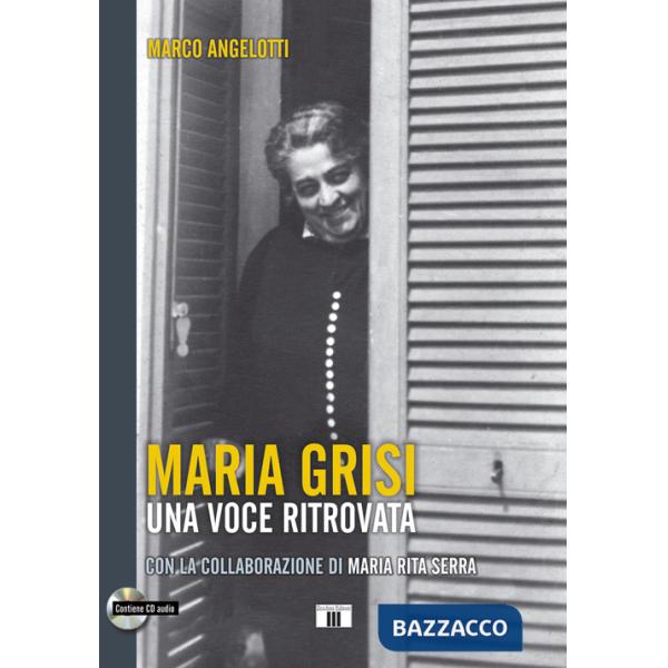 Maria Grisi. Una voce ritrovata. Con CD-Audio