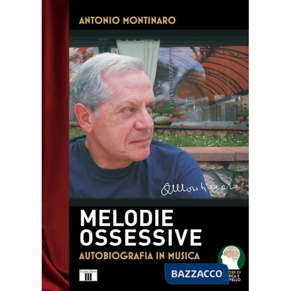 Melodie ossessive. Autobiografia in musica