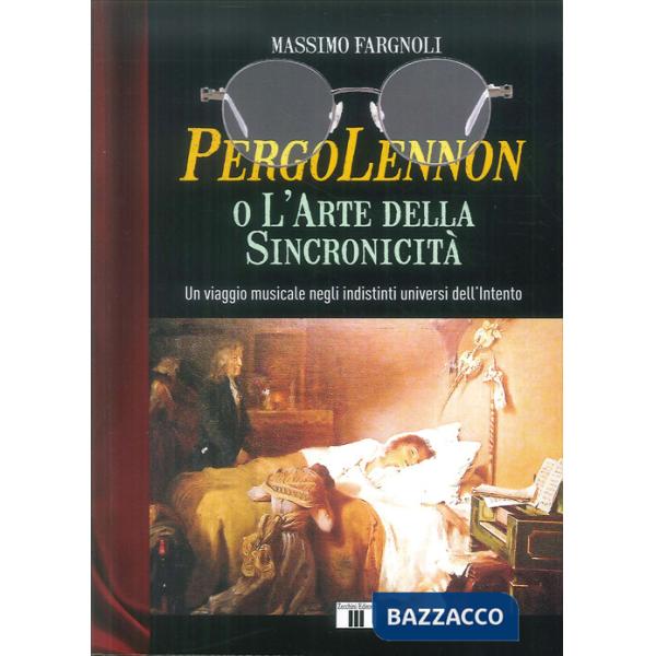 PergoLennon o l'arte della sincronicità. Un viaggio musicale negli indistinti universi dell'Intento