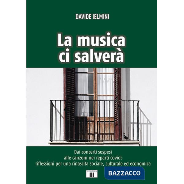 Musica ci salverà. Dai concerti sospesi alle canzoni nei reparti Covid: riflessioni per una rinascita sociale, culturale ed econ