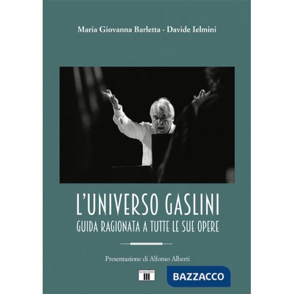 Universo Gaslini. Guida ragionata a tutte le sue opere (L')