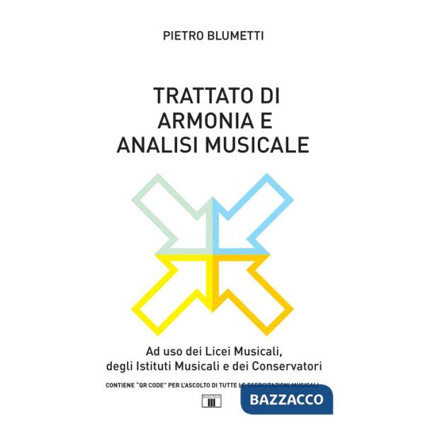 Trattato di armonia e analisi musicale. Ad uso dei Licei musicali, degli Istituti musicali e dei Conservatori. Per le Scuole sup