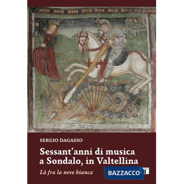 Sessant'anni di musica a Sondalo, in Valtellina. Là fra la neve bianca