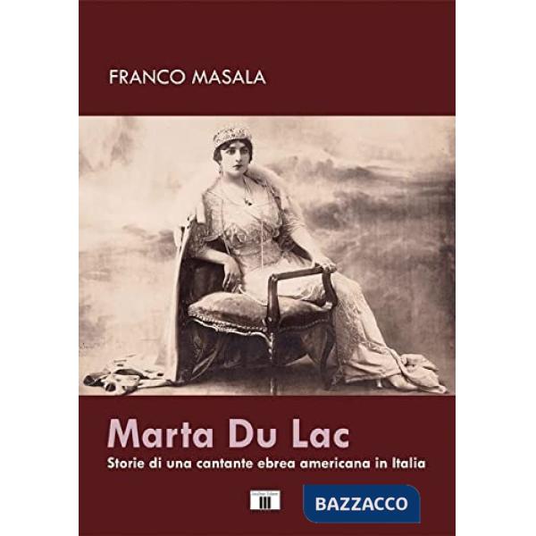 Marta Du Lac. Storie di una cantante ebrea americana in Italia
