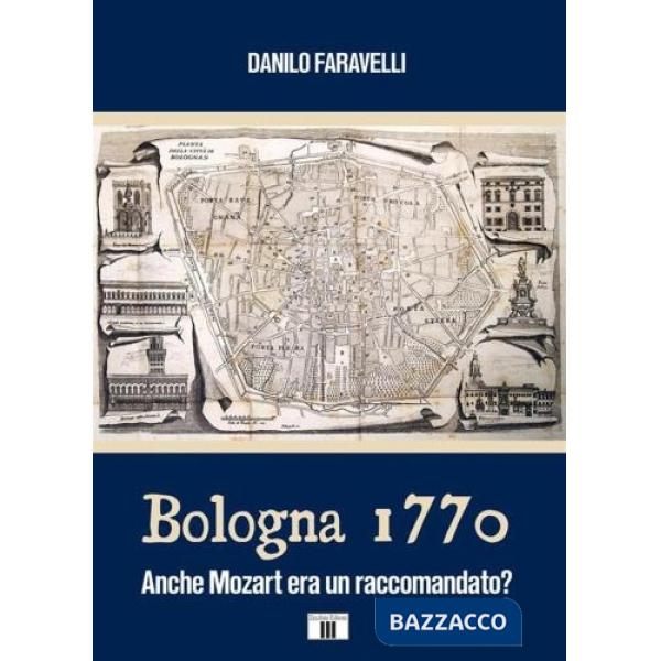 Bologna 1770. Anche Mozart era un raccomandato?