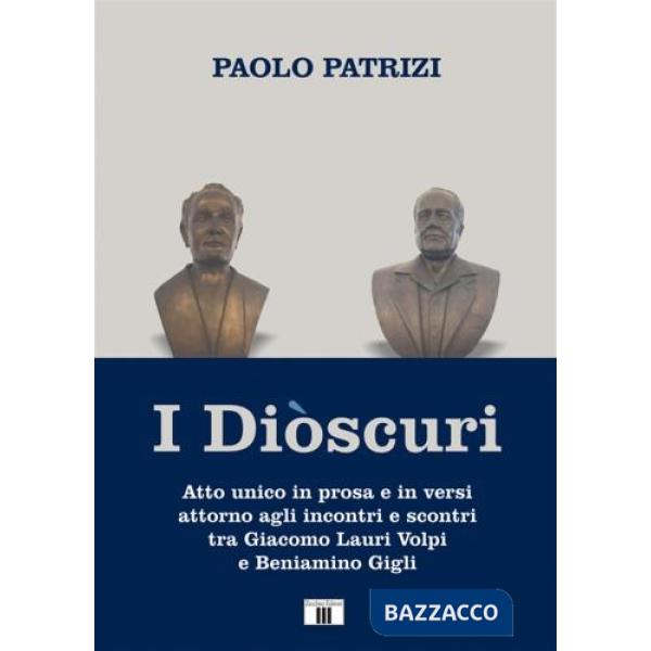 Diòscuri. Atto unico in prosa e in versi attorno agli incontri e scontri tra Giacomo Lauri Volpi e Beniamino Gigli (I)