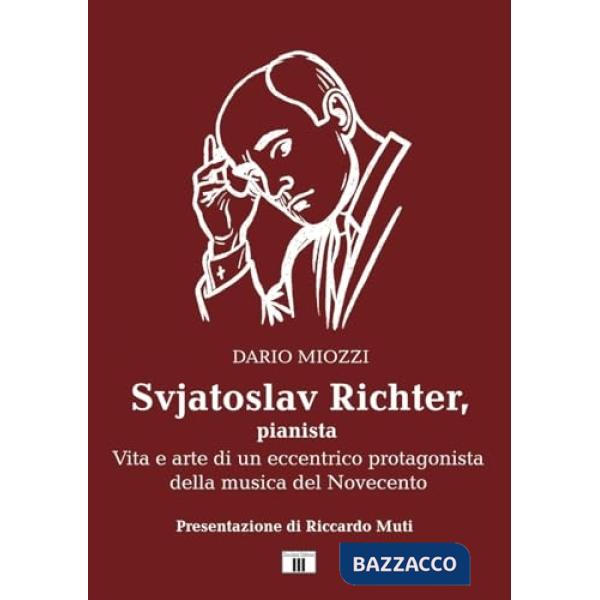 Svjatoslav Richter, pianista. Vita e arte di un eccentrico protagonista della musica del Novecento