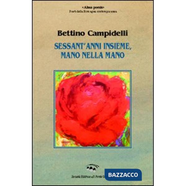 Sessant'anni insieme, mano nella mano