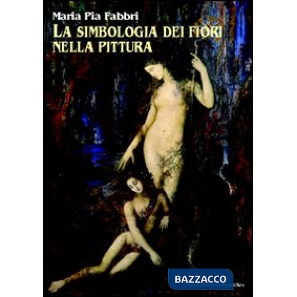 Simbologia dei fiori nella pittura (La)