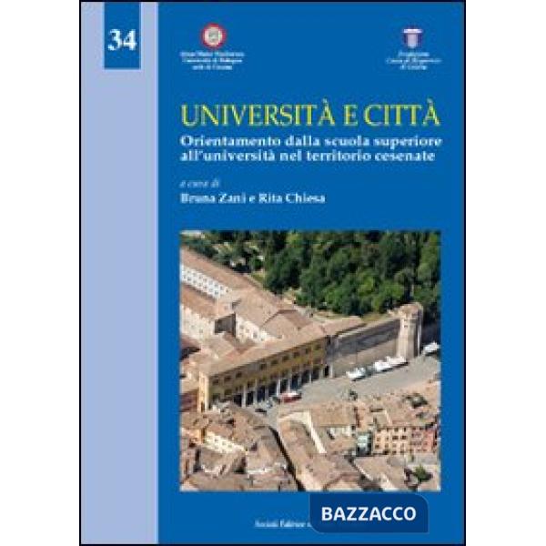 Università e città. Orientamento dalla Scuola superiore all'Università nel territorio cesenate