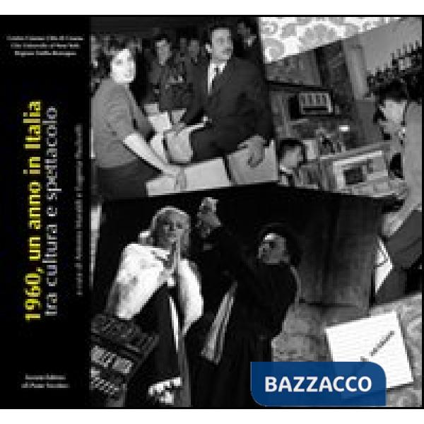 1960, un anno in Italia, tra cultura e spettacolo