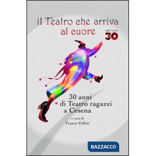 Teatro che arriva al cuore (Il)