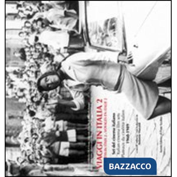 Viaggi in Italia. Set del cinema italiano 1960-1989. Vol. 2