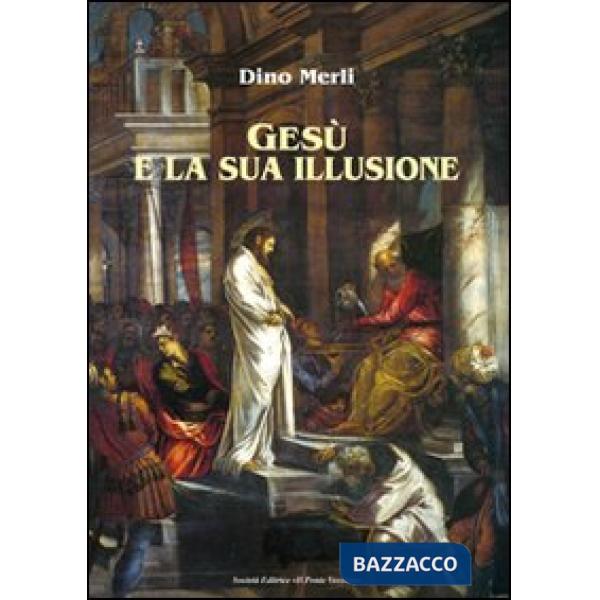 Gesù e la sua illusione