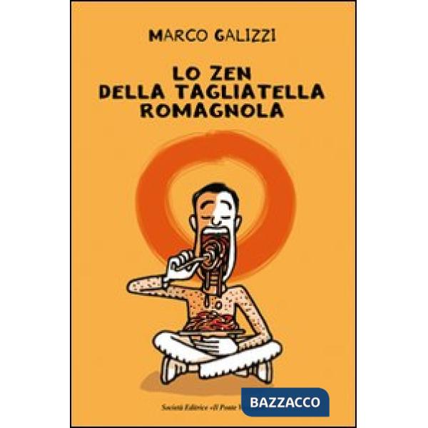 Zen della tagliatella romagnola (Lo)