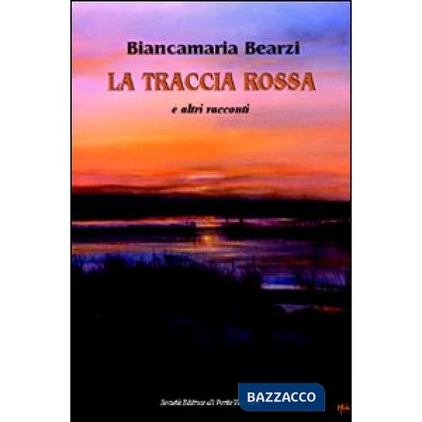 Traccia rossa e altri racconti (La)