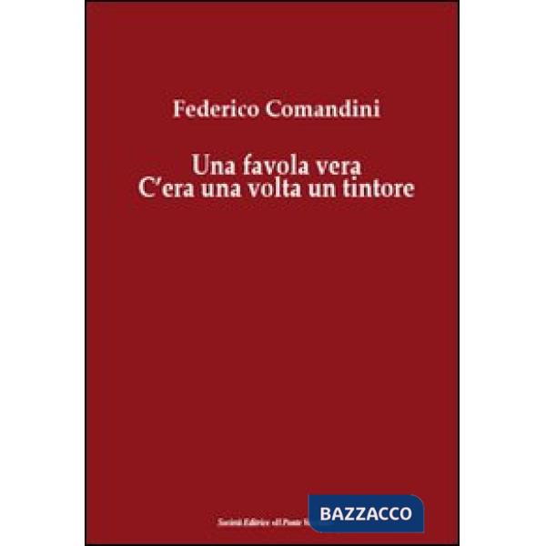 Favola vera. C'era una volta un tintore (Una)