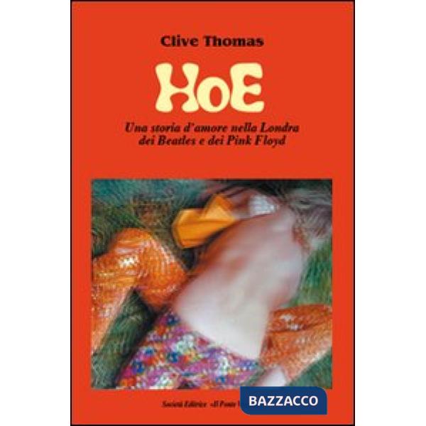 HoE. Una storia d'amore nella Londra dei Beatles e dei Pink Floyd