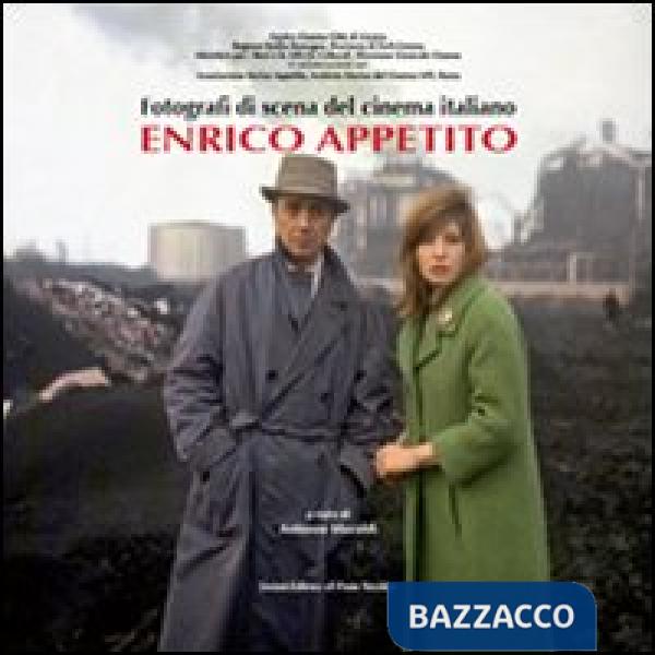 Fotografi di scena del cinema italiano. Enrico Appetito. Ediz. illustrata