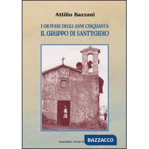 Giovani degli anni Cinquanta. Il gruppo di Sant'Egidio (I)