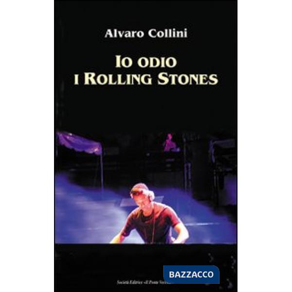 Io odio i Rolling Stones