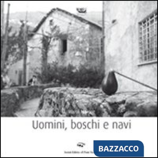 Uomini, boschi e navi