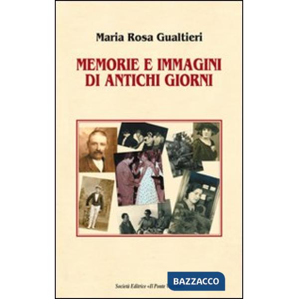 Memorie e immagini di antichi giorni