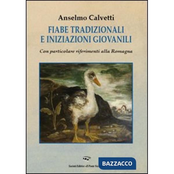 Fiabe tradizionali e iniziazioni giovanili. Con particolari riferimenti alla Romagna