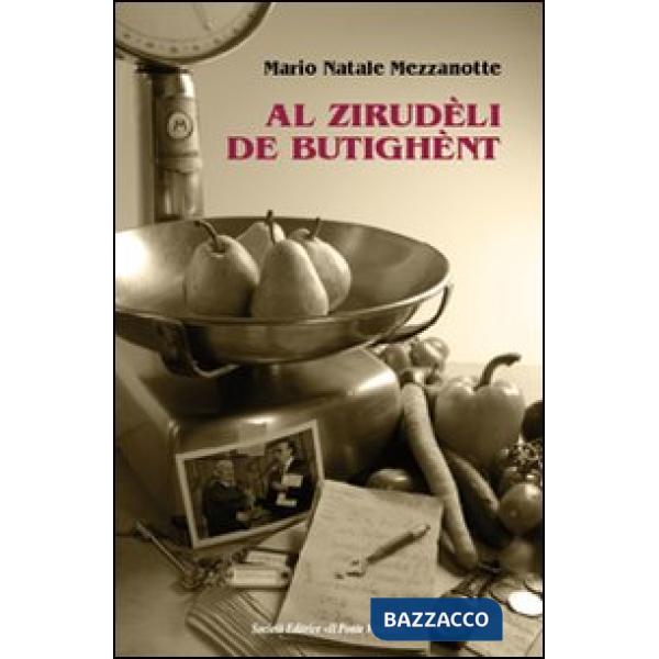 Al zirudèli de butighènt