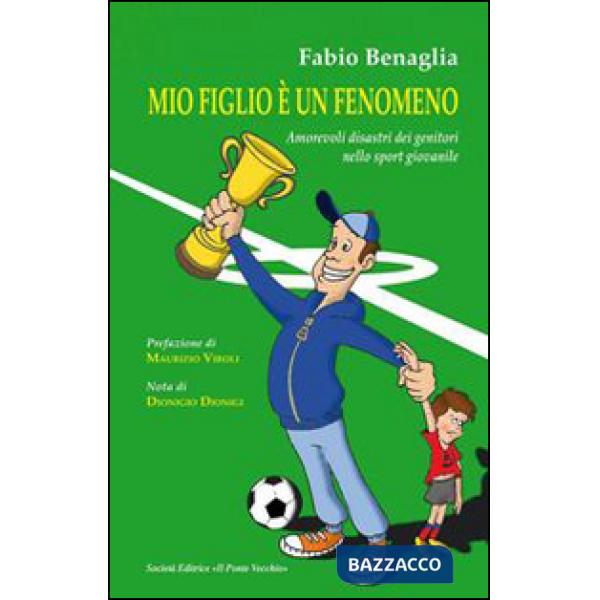 Mio figlio è un fenomeno. Amorevoli disastri dei genitori negli sport giovanili