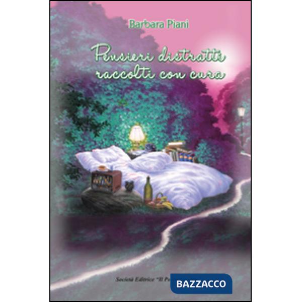 Pensieri distratti raccolti con cura