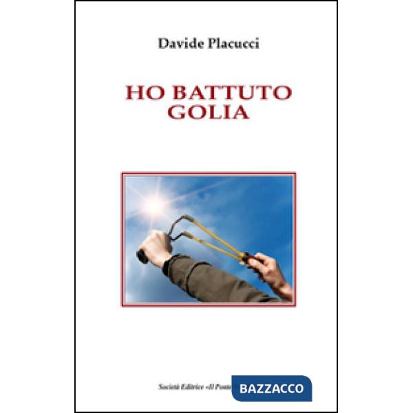 Ho battuto Golia