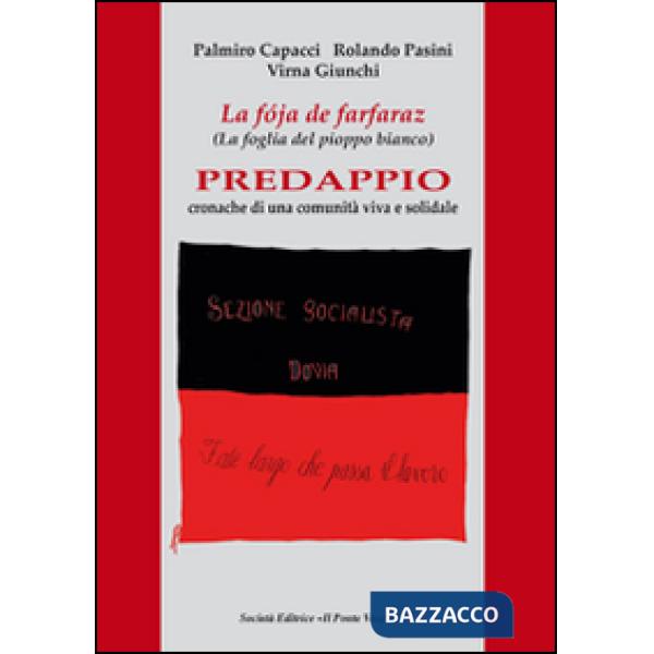 Foja de farfanaz. Predappio. Cronaca di una comunità viva e solidale (La)