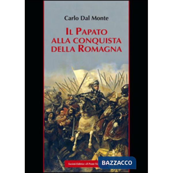 Papato alla conquista della Romagna (Il)