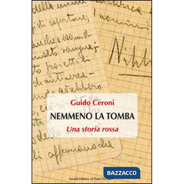 Nemmeno la tomba. Una storia rossa