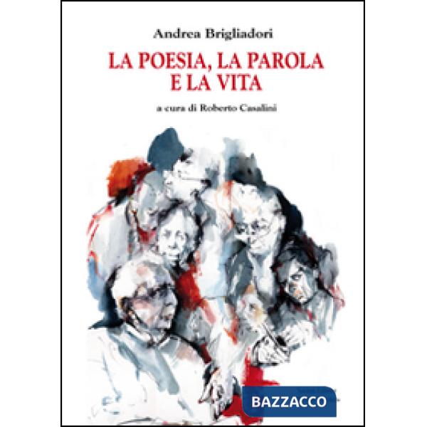 Poesia, la parola e la vita (La)
